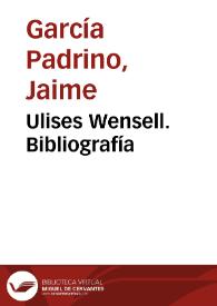 Portada:Ulises Wensell. Bibliografía / Jaime García Padrino