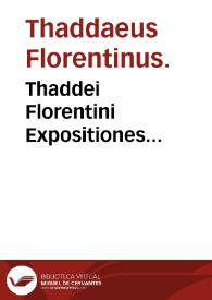 Portada:Thaddei Florentini Expositiones... / Ioan[n]is Baptiste Nicollini Salodiensis opera in lucem emisse.