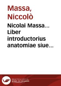 Portada:Nicolai Massa... Liber introductorius anatomiae siue dissectionis corporis humani...