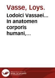 Portada:Lodoici Vassaei... In anatomen corporis humani, tabulae quatuor...