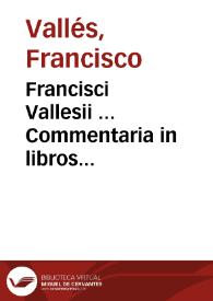 Portada:Francisci Vallesii ... Commentaria in libros Hippocratis De ratione victus in Morbis acutis ...