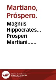 Portada:Magnus Hippocrates... Prosperi Martiani... notationibus explicatus...