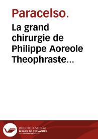 Portada:La grand chirurgie de Philippe Aoreole Theophraste Paracelse... / traduite en François de la version Latine de Iosquin d'Alhem... par M. Claude Dariot...