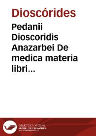 Portada:Pedanii Dioscoridis Anazarbei De medica materia libri sex / innumeris locis ab Andrea Matthiolo emendati ac restituti...