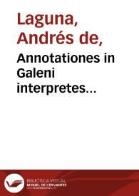 Portada:Annotationes in Galeni interpretes... / Andrea Lacuna... autore.