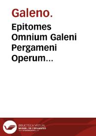 Portada:Epitomes Omnium Galeni Pergameni Operum... / per Andream Lacunam... collecta...