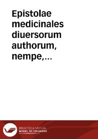 Portada:Epistolae medicinales diuersorum authorum, nempe, Ioannis Manardi..., Nicolai Massae..., Aloisii Mundellae..., Io. Baptistae Theodosii..., Ioan. Langii Lembergii...