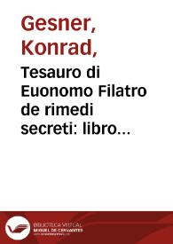 Portada:Tesauro di Euonomo Filatro de rimedi secreti : libro fisico et medicinale &amp; in parte chimico &amp; economico, cerca'l preparare i rimedi &amp; sapori diuersi... / tradotto di latino in volgar per M. Pietro Lauro.