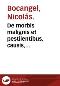 Portada:De morbis malignis et pestilentibus, causis, presagijs, &amp; medendi methodo: de remedijs insuper preseruatiuis, tractatus / autore Nicolao Bocaangelino ...