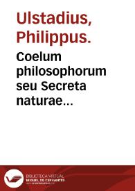 Portada:Coelum philosophorum seu Secreta naturae... / a Philippo Vlstadio adiectis...