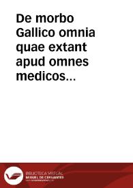 Portada:De morbo Gallico omnia quae extant apud omnes medicos cuiuscunque nationis... : tomus prior.