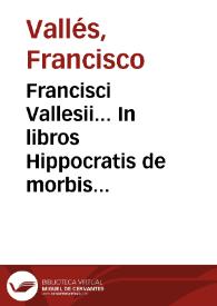 Portada:Francisci Vallesii... In libros Hippocratis de morbis popularibus comme[n]taria...