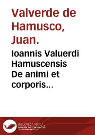 Portada:Ioannis Valuerdi Hamuscensis De animi et corporis sanitate tuenda libellus...