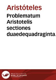 Portada:Problematum Aristotelis sectiones duaedequadraginta. Problematum Alexandri Aphrodisiei libri duo / Theodoro Gaza interprete ...