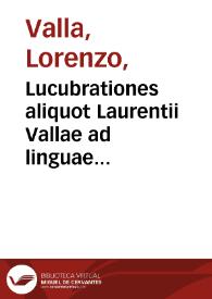 Portada:Lucubrationes aliquot Laurentii Vallae ad linguae Latinae restaurationem spectantes...