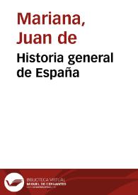 Portada:Historia general de España / compuesta, emendada y añadida por el Padre Juan de Mariana ...
