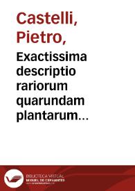 Portada:Exactissima descriptio rariorum quarundam plantarum qu[a]e continentur Rom[a]e in Horto Farnesiano / Tobia Aldino ... auctore ...