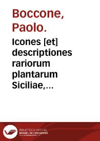 Portada:Icones [et] descriptiones rariorum plantarum Siciliae, Melitae, Galliae, et Italiae ... / auctore Paulo Boccone ...
