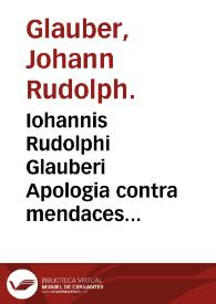 Portada:Iohannis Rudolphi Glauberi Apologia contra mendaces Christophori Farnneri calumnias : ex Germanico in Latinum idioma trans-fusa.