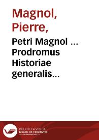 Portada:Petri Magnol ... Prodromus Historiae generalis plantarum ...