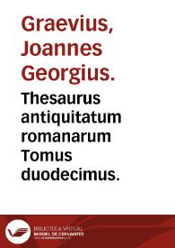 Portada:Thesaurus antiquitatum romanarum   Tomus duodecimus. / congestus a Joanne Georgio Graevio ...