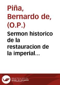 Portada:Sermon historico de la restauracion de la imperial ciudad de Toledo ... / dixole ... Bernardo de Piña ...