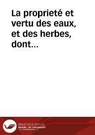 La proprieté et vertu des eaux, et des herbes, dont lesdites eaux sont faites ... ;  avec le Regime contre la pestilence ; ensemble, la Cure de Medecine contre la pierre & la grauelle / composé par les  medecins de la cité de Basle, en Allemaigne.