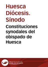 Portada:Constituciones synodales del obispado de Huesca / hechas por don Iuan Moriz de Salazar obispo de Huesca ... en la synodo que celebró ... a 15 de Abril de 1617.
