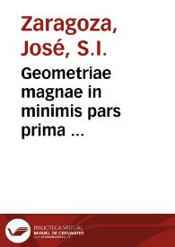 Portada:Geometriae magnae in minimis pars prima ... / authore ... Iosepho Zaragoza ... Societatis Iesu ...