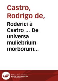 Portada:Roderici à Castro ... De universa muliebrium morborum medicina : pars secunda sive praxis ...