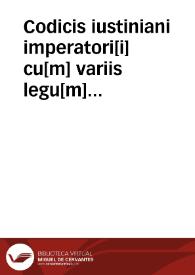 Portada:Codicis iustiniani imperatori[i] cu[m] variis legu[m] summariis divi[ni]a p[ro]m[u]lgatio.