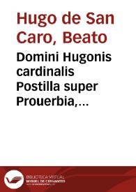 Portada:Domini Hugonis cardinalis Postilla super Prouerbia, Ecclesiasten, Cantica, Librum Sapientie, Ecclesiasticum, Esaiam : Tertia Pars.