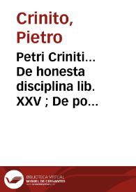 Portada:Petri Criniti... De honesta disciplina lib. XXV ; De poetis latinis lib. V et poematum lib. II ...