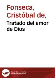 Portada:Tratado del amor de Dios / compuesto por el padre maestro F. Christoual de Fonseca ...