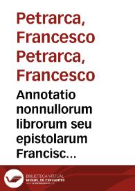 Portada:Annotatio nonnullorum librorum seu epistolarum Francisci Petrarche ..