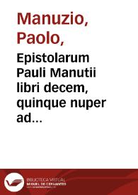 Portada:Epistolarum Pauli Manutii libri decem, quinque nuper additis ; Eiusdem quae praefationes appellantur ...