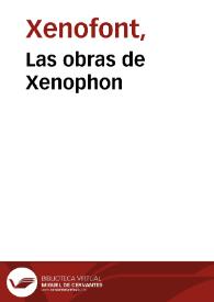 Portada:Las obras de Xenophon / trasladadas de Griego en Castellano por el Secretario Diego Gracian; diuididas en tres partes ...