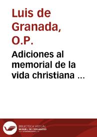 Portada:Adiciones al memorial de la vida christiana ... / compuesto por ... Luys de Granada ...