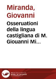 Portada:Osseruationi della lingua castigliana di M. Giouanni Miranda diuise in quatro libri ... : con due tauole ...