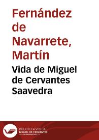 Portada:Vida de Miguel de Cervantes Saavedra / escrita e ilustrada con varias noticias y documentos inéditos pertenecientes a la historia y literatura de su tiempo