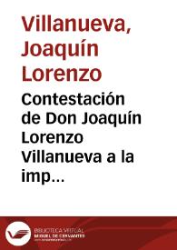 Portada:Contestación de Don Joaquín Lorenzo Villanueva a la impugnación de las Angélicas Fuentes