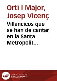 Portada:Villancicos que se han de cantar en la Santa Metropolitana Iglesia de esta Ciudad de Valencia en los Solemnes Maytines del Nacimiento de Christo en este año 1753 / Puestos en musica por Don Joseph Pradas ... Maestro de Capilla de dicha Santa Iglesia