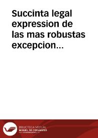 Portada:Succinta legal expression de las mas robustas excepciones opuestas por ... la Administracion de las Carnizerìas del Barrio de Pescadores de esta Ciudad ... en exclusion de la demanda de propriedad presentada por Don Luis Juan de Torres y Zanoguera ...