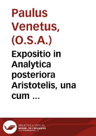 Portada:Expositio in Analytica posteriora Aristotelis, una cum textu / [Paulus Venetus]