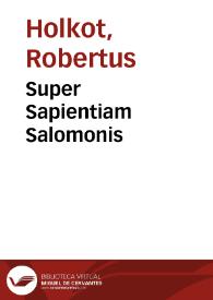Portada:Super Sapientiam Salomonis / [Robertus Holkot]