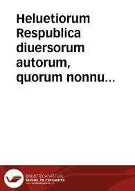 Portada:Heluetiorum Respublica diuersorum autorum, quorum nonnulli nunc primum in lucem prodeunt