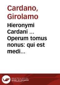 Portada:Hieronymi Cardani ... Operum tomus nonus : qui est medicinalium quartus ...