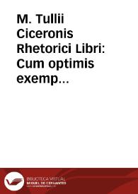 Portada:M. Tullii Ciceronis Rhetorici Libri : Cum optimis exemplaribus collati