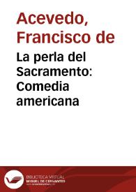 Portada:La perla del Sacramento : Comedia americana