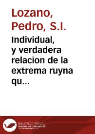 Portada:Individual, y verdadera relacion de la extrema ruyna que padeciò la Ciudad de los Reyes Lima, Capital del Reyno del Perù, con el horrible Temblor de tierra acaecido en ella la noche del dia 28. de Octubre de 1746. y de la total asolacion del Presidio, y Puerto del Callao, por la violenta irrupcion del Mar, que ocasionò en aquella Bahia